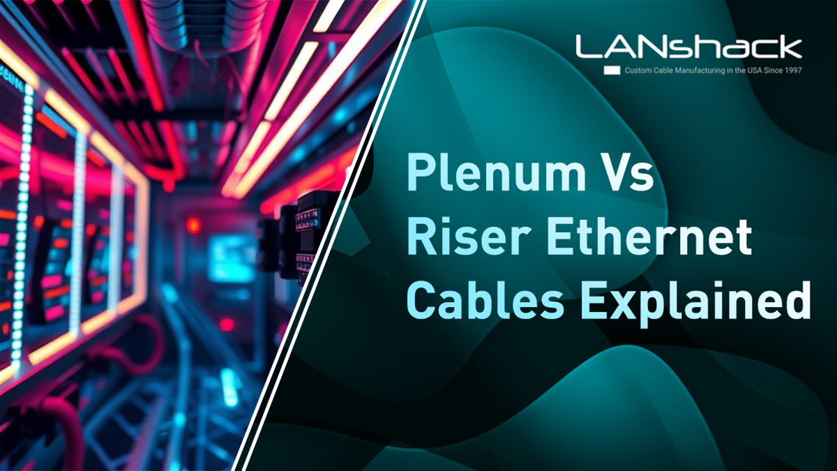 Plenum (CMP) Vs. Riser (CMR) Cable Types for Cat 5 and Cat 6 Cabling